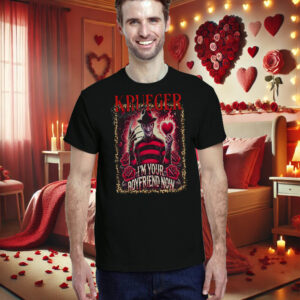 I Am You're Boyfriend Now Valentine's T-Shirt